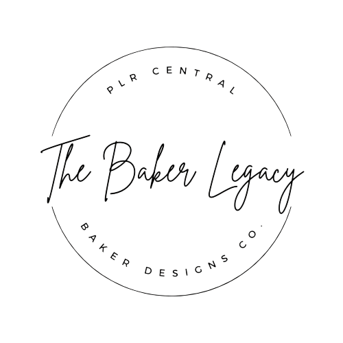 PLR Central - THE BAKER LEGACY - Baker Designs Co.