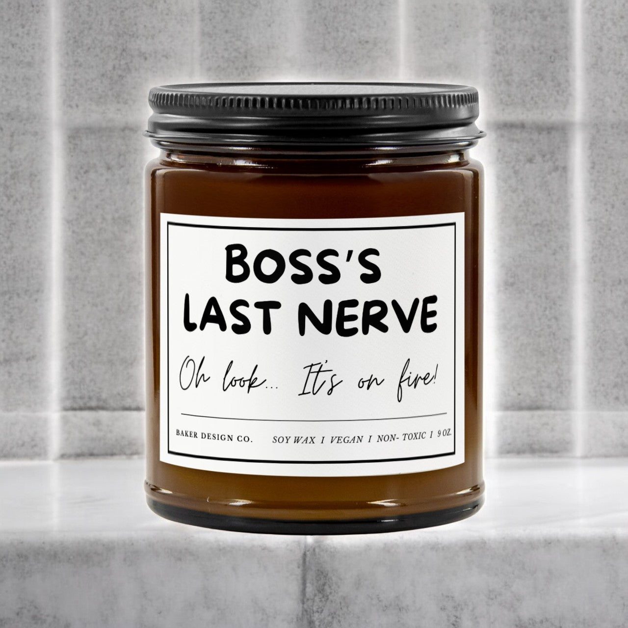 Boss's Last Nerve: Oh Look, It’s on Fire - Funny Candle - Danielle and Jason Baker LLC - Danielle Baker's Boutique
