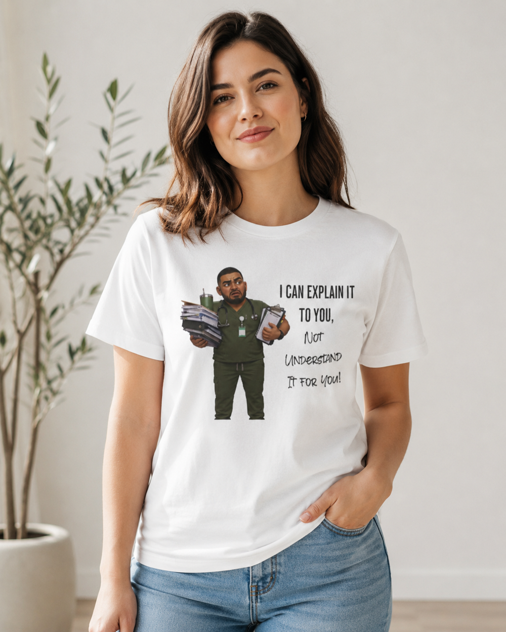 Nurse I Can Explain It To You, Not Understand It For You! | Funny Nurse Tee