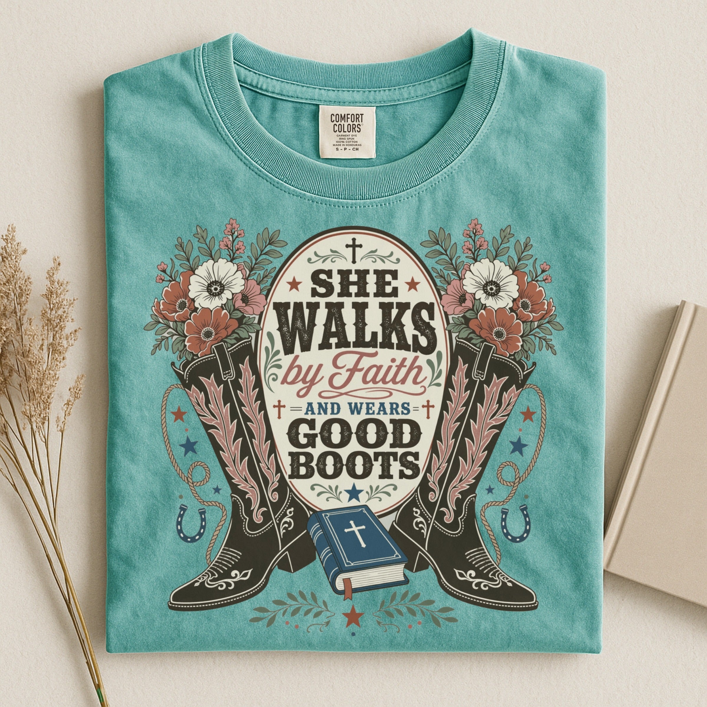 She Walks by Faith and Wears Good Boots Christian Cowgirl Garment-Dyed T-shirt